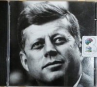 JFK: The Kennedy Tapes written by John Fitzgerald Kennedy performed by John Fitzgerald Kennedy on CD (Unabridged)